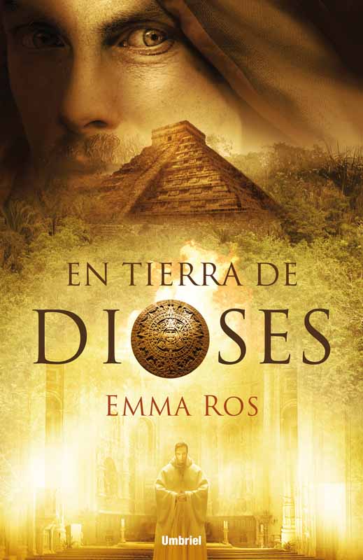 En tierra de dioses, novela histórica de Emma Ros