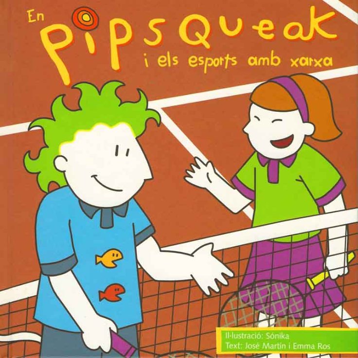 En Pipsqueak i els esports amb xarxas - Pipsqueak y los deportes con red - Libros infantiles de Emma Ros